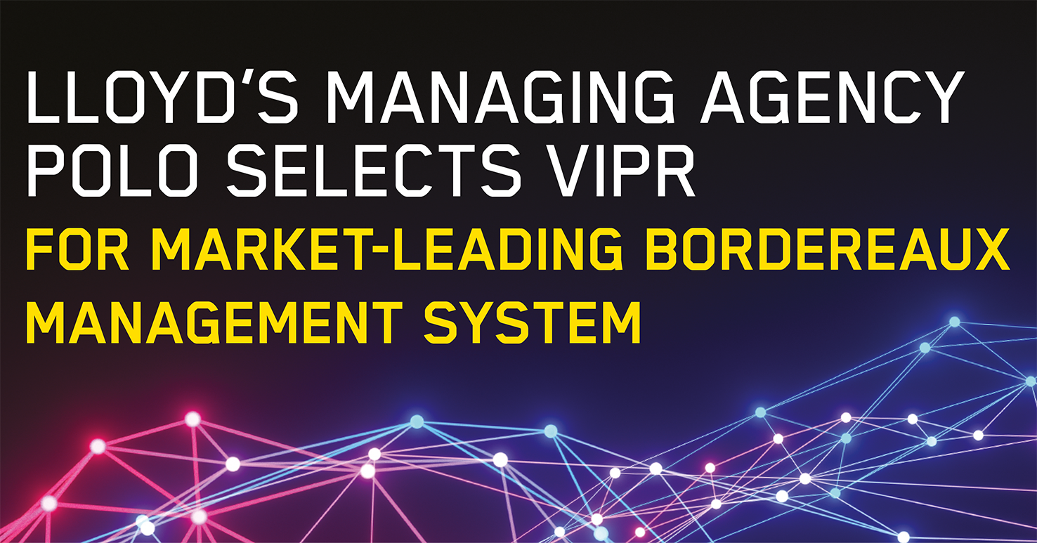 Polo Managing Agency selects VIPR